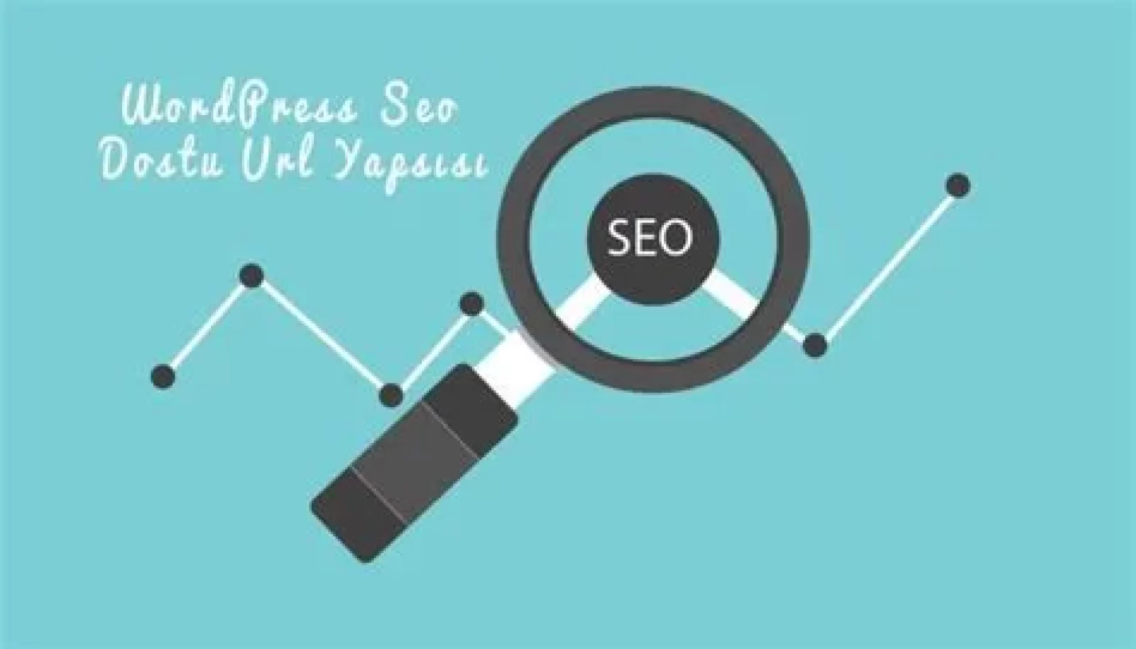 WordPress’te SEO Dostu URL’ler Nasıl Oluşturulur?